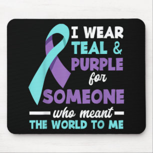I Wear Teal &amp; Purple For Someone I Love Suicid Mouse Pad