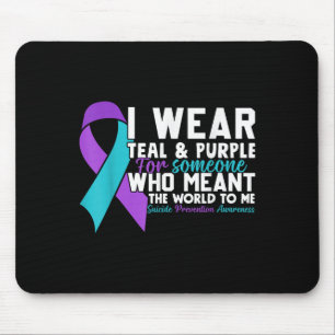 I Wear Teal & Purple For Someone I Love Suicid Mouse Pad