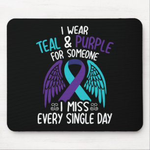 I Wear Teal & Purple For Someone I Miss Every Mouse Pad
