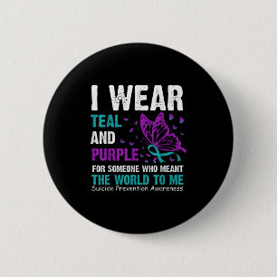 I Wear Teal &amp; Purple For Someone Who Meant The 6 Cm Round Badge