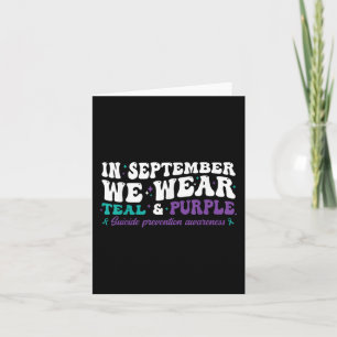I Wear Teal &amp; Purple For Suicide Prevention Aw Card