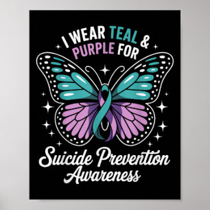 I Wear Teal & Purple For Suicide Prevention Aw Poster