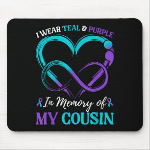 I Wear Teal & Purple In Memory Of My Cousin Mouse Pad