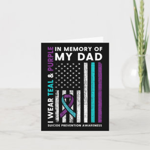I Wear Teal & Purple In Memory Of My Dad Suici Card