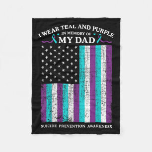 I Wear Teal &amp; Purple In Memory Of My Dad Suici Fleece Blanket