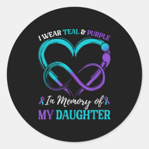 I Wear Teal & Purple In Memory Of My Daughter  Classic Round Sticker