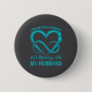 I Wear Teal & Purple In Memory Of My Husband 6 Cm Round Badge