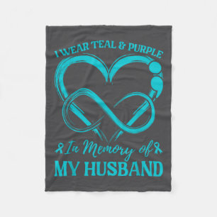 I Wear Teal & Purple In Memory Of My Husband Fleece Blanket