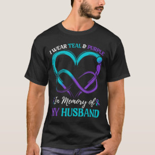 I Wear Teal & Purple In Memory Of My Husband T-Shirt
