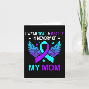 I Wear Teal & Purple In Memory Of My Mum Suici Card