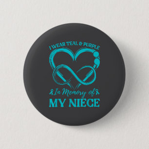 I Wear Teal &amp; Purple In Memory Of My Niece  6 Cm Round Badge