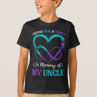 I Wear Teal &amp; Purple In Memory Of My Uncle 