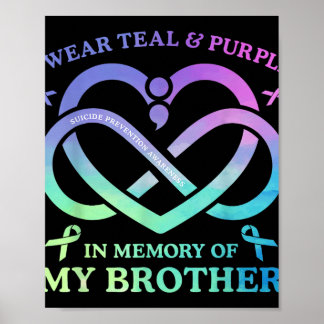 I Wear Teal & Purple Memory Of My Brother Suic Poster