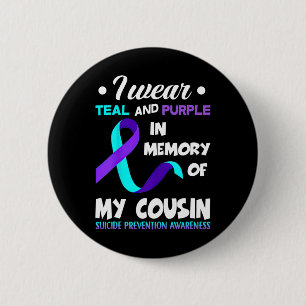I Wear Teal And Purple Cousin Suicide Prevention A 6 Cm Round Badge