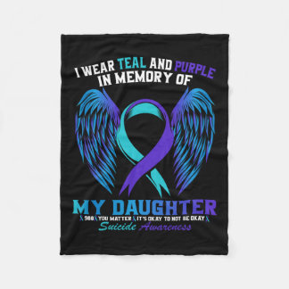I Wear Teal And Purple For Daughter Suicide Awaren Fleece Blanket