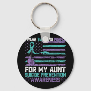 I Wear Teal And Purple For My Aunt Suicide Awarene Key Ring