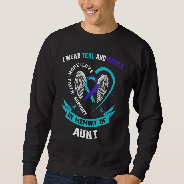 I Wear Teal and Purple For My Aunt Suicide Awarene Sweatshirt (Front)
