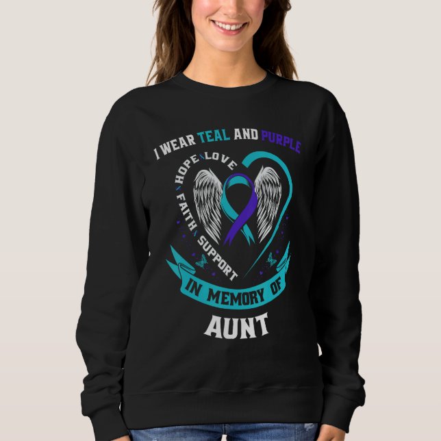 I Wear Teal and Purple For My Aunt Suicide Awarene Sweatshirt (Front)