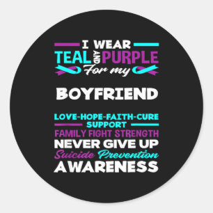 I Wear Teal And Purple For My Boyfriend Suicide Aw Classic Round Sticker