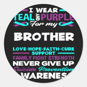 I Wear Teal And Purple For My Brother Suicide Awar Classic Round Sticker