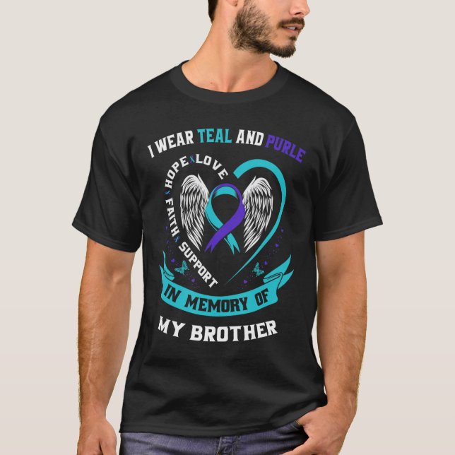 I Wear Teal and Purple For My Brother Suicide Awar T-Shirt (Front)
