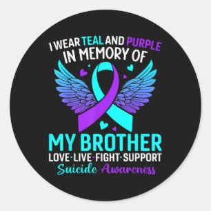 I Wear Teal And Purple For My Brother Suicide Prev Classic Round Sticker