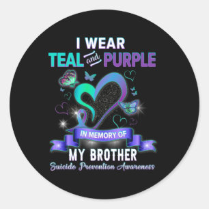I Wear Teal And Purple For My Brother Suicide Prev Classic Round Sticker