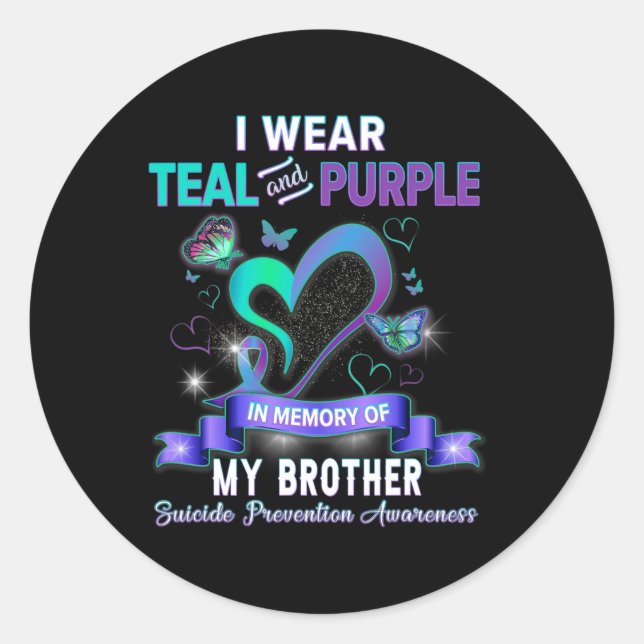 I Wear Teal And Purple For My Brother Suicide Prev Classic Round Sticker (Front)