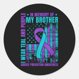 I Wear Teal And Purple For My Brother Suicide Prev Classic Round Sticker