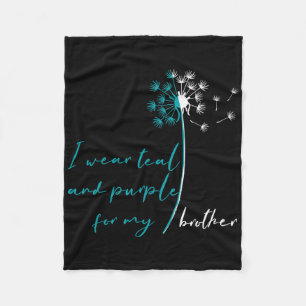 I Wear Teal And Purple For My Brother Suicide Prev Fleece Blanket