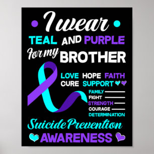 I Wear Teal And Purple For My Brother Suicide Prev Poster