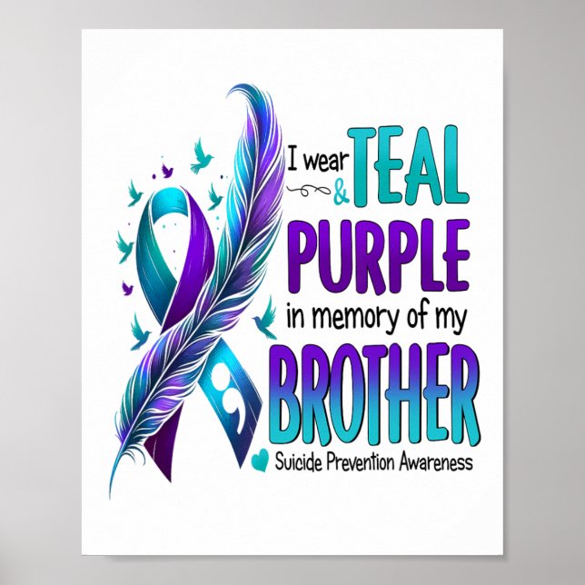 I Wear Teal And Purple For My Brother Suicide Prev Poster (Front)