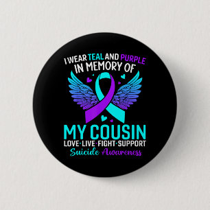 I Wear Teal And Purple For My Cousin Prevention 6 Cm Round Badge