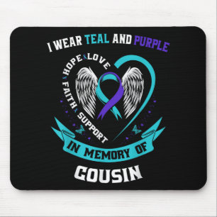 I Wear Teal And Purple For My Cousin Suicide Aware Mouse Pad