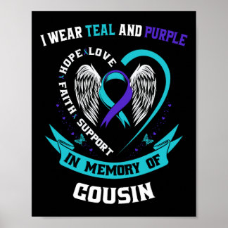 I Wear Teal And Purple For My Cousin Suicide Aware Poster