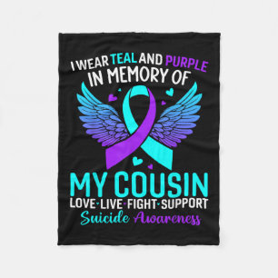 I Wear Teal And Purple For My Cousin Suicide Preve Fleece Blanket
