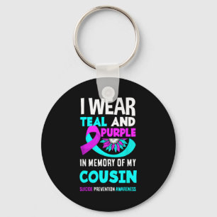 I Wear Teal And Purple For My Cousin Suicide Preve Key Ring