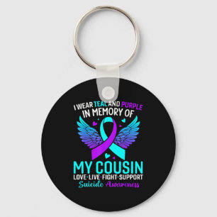 I Wear Teal And Purple For My Cousin Suicide Preve Key Ring