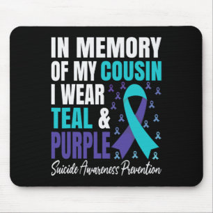 I Wear Teal And Purple For My Cousin Suicide Preve Mouse Pad