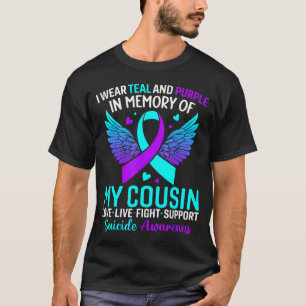 I Wear Teal And Purple For My Cousin Suicide Preve T-Shirt