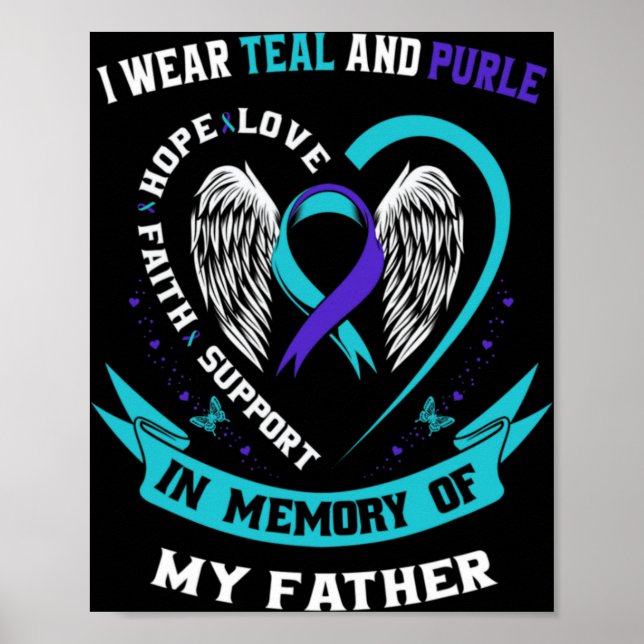 I Wear Teal And Purple For My Dad Father Suicide A Poster (Front)