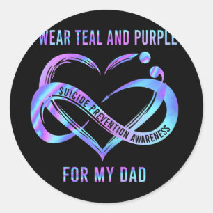 I Wear Teal And Purple For My Dad Ribbon Suicide P Classic Round Sticker
