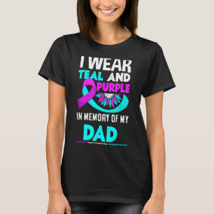 I Wear Teal And Purple For My Dad Suicide Preventi T-Shirt