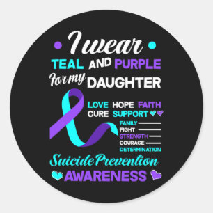 I Wear Teal and Purple For My Daughter Suicide Pre Classic Round Sticker