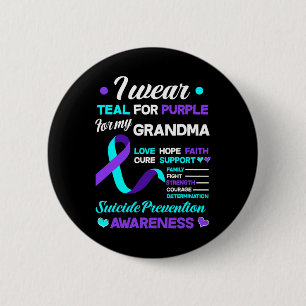 I Wear Teal And Purple For My Grandma Suicide Prev 6 Cm Round Badge
