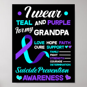 I Wear Teal And Purple For My Grandpa Suicide Prev Poster