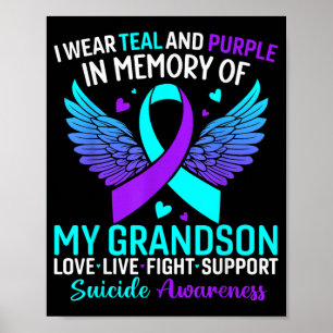 I Wear Teal And Purple For My Grandson Suicide Pre Poster