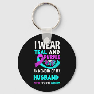 I Wear Teal And Purple For My Husband Suicide Prev Key Ring