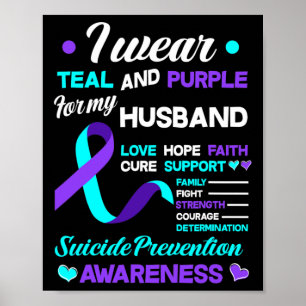 I Wear Teal And Purple For My Husband Suicide Prev Poster