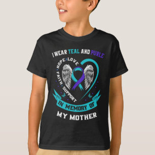 I Wear Teal And Purple For My Mum Mother Suicide A T-Shirt